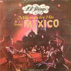 101 Strings - Million Seller Hits From Mexico download mp3 flac