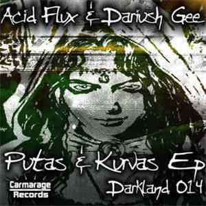 Acid Flux & Dariush Gee - Putas & Kurvas EP download free Acid Flux & Dariush Gee - Putas & Kurvas EP download mp3 flac