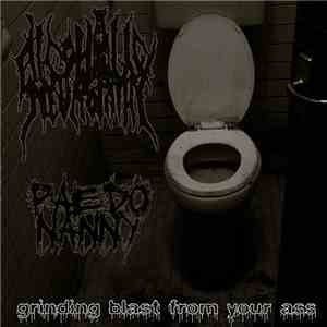 Alcoholic Neuropathy / Paedo Nanny - Grinding Blast From Your Ass download free Alcoholic Neuropathy / Paedo Nanny - Grinding Blast From Your Ass download mp3 flac