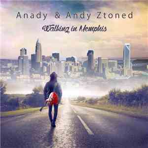 Anady & Andy Ztoned - Walking In Memphis download mp3 flac