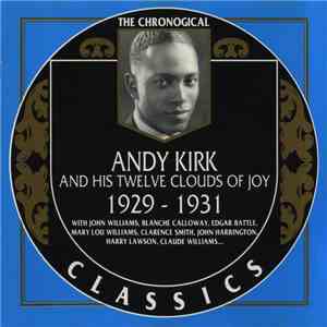 Andy Kirk And His Twelve Clouds Of Joy - 1929-1931 download free Andy Kirk And His Twelve Clouds Of Joy - 1929-1931 download mp3 flac