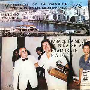 Antonio Latorre - IV Festival De La Canción "Ceuta Perla Del Mediterráneo" 1976 download mp3 flac
