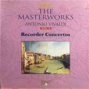 Antonio Vivaldi - The Masterworks, Antonio Vivaldi, Recorder Concertos download free