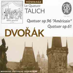 Antonín Dvořák - Quatuors op.61 & 96 "Américain" download free Antonín Dvořák - Quatuors op.61 & 96 "Américain" download mp3 flac