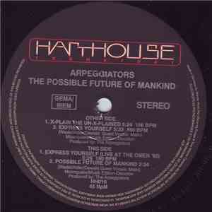 Arpeggiators - The Possible Future Of Mankind download free Arpeggiators - The Possible Future Of Mankind download mp3 flac