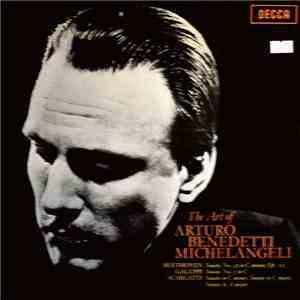 Arturo Benedetti Michelangeli - Baldassare Galuppi - Domenico Scarlatti - Ludwig van Beethoven - The Art Of Arturo Benedetti Michelangeli download free Arturo Benedetti Michelangeli - Baldassare Galuppi - Domenico Scarlatti - Ludwig van Beethoven - The Art Of Arturo Benedetti Michelangeli download mp3 flac