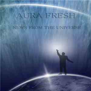 Aura Fresh - News From The Universe download free Aura Fresh - News From The Universe download mp3 flac