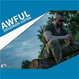 Awful - Köszönöm Szépen download free