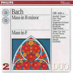 Bach - Chor Und Symphonie-Orchester Des Bayerischen Rundfunks, Eugen Jochum, Pro Arte Chorus Lausanne, Pro Arte Orchestra Munich, Kurt Redel - Mass in B Minor / Mass In F download free