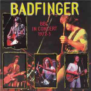 Badfinger - BBC In Concert 1972-3 download free Badfinger - BBC In Concert 1972-3 download mp3 flac