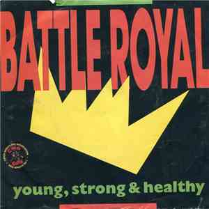 Battle Royal  - Young, Strong & Healthy download mp3 flac
