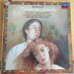 Berlioz, Charles Dutoit, Orchestre Symphonique De Montréal - Roméo Et Juliette - Symphonie Funèbre Et Triomphale download free