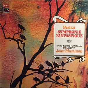 Berlioz, Orchestre National De L'O.R.T.F, Jean Martinon - Symphonie Fantastique download free