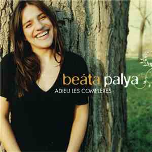 Beáta Palya - Adieu Les Complexes download free