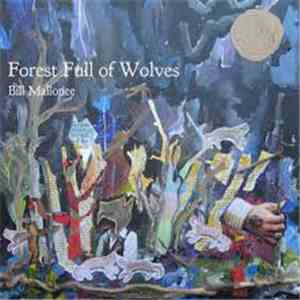 Bill Mallonee - Forest Full Of Wolves download free Bill Mallonee - Forest Full Of Wolves download mp3 flac