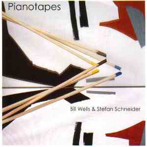 Bill Wells & Stefan Schneider - Pianotapes download free