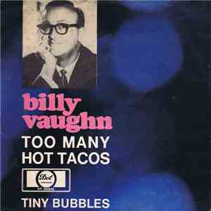 Billy Vaughn - Too Many Hot Tacos download free