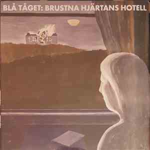 Blå Tåget - Brustna Hjärtans Hotell download free
