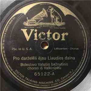 Boleslavo Valušio Bažnytinis Choras Iš Valkininku - Pro Darželėli ėjau Liaudies Daina / Kas Apsakys Tas Linksymbes Jaunimo Daina download free