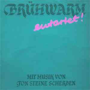 Brühwarm Mit Musik Von Ton Steine Scherben - Entartet! download free