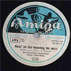 Bruno Droste und sein Tanzstreichorchester - Heut' Ist Ein Feiertag Für Mich / Allein, Ganz Allein download free
