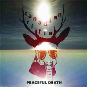 Canadian Rifle - Peaceful Death download mp3 flac
