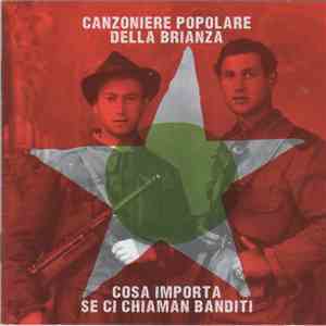 Canzoniere Popolare Della Brianza - Cosa Importa Se Ci Chiaman Banditi download mp3 flac