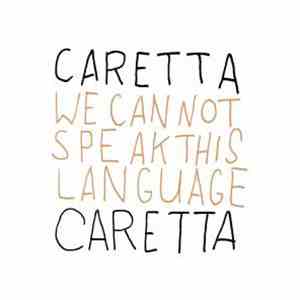Caretta Caretta - We Can Not Speak This Language download free