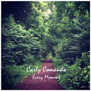Carly Comando - Every Moment download mp3 flac Carly Comando - Every Moment download free