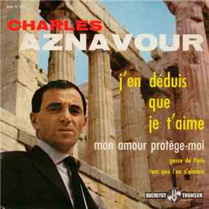 Charles Aznavour - J'en Déduis Que Je T'aime download mp3 flac