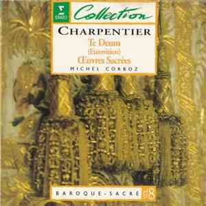 Charpentier - Michel Corboz - Te Deum, Œuvres Sacrées download free Charpentier - Michel Corboz - Te Deum, Œuvres Sacrées download mp3 flac