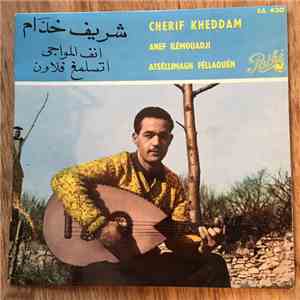 Cherif Kheddam - Anef Ilémouadji / Atséllimagh Féllaouén download free