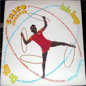Chico Johnson - Do The Hula Hoop - Extended Version download free Chico Johnson - Do The Hula Hoop - Extended Version download mp3 flac