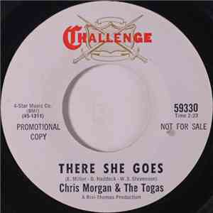Chris Morgan & The Togas - There She Goes / Would You Believe (Love Is Dead) download free