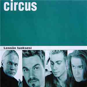 Circus  - Lennän Luoksesi download free
