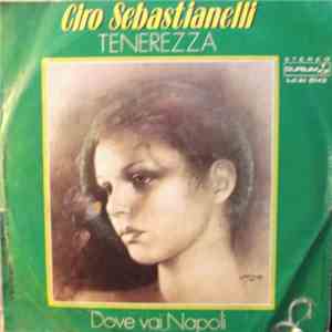 Ciro Sebastianelli - Tenerezza / Dove Vai Napoli download free