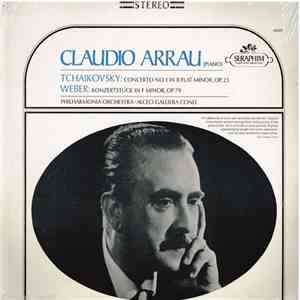 Claudio Arrau, Philharmonia Orchestra, Alceo Galliera - Tchaikovsky: Concerto No. 1 In B Flat Minor, OP. 23; Weber: Konzertstuck In F Minor, OP. 79 download free