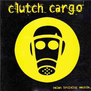 Clutch Cargo - colon bruising sounds download free