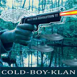 Cold-Boy-Klan - Do It Your Revolution !!! download free