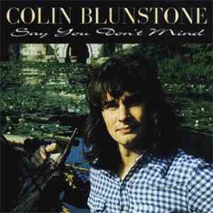 Colin Blunstone - Say You Don't Mind download free Colin Blunstone - Say You Don't Mind download mp3 flac