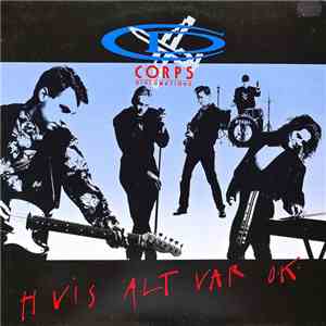 Corps Diplomatique  - Hvis Alt Var Okay download free