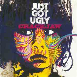 Crackjaw - Just Got Ugly download free