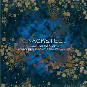 Cracksteel - Look Homeward, Angel - Cracksteel Chronicle 1994-2008 Volume 2  download mp3 flac