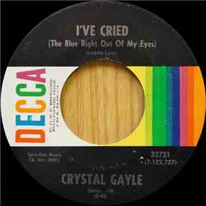 Crystal Gayle - I've Cried (The Blue Right Out Of My Eyes) download mp3 flac