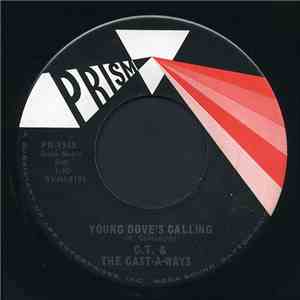 C.T. & The Cast-A-Ways - Young Dove's Calling / I Wonder Where You Are Tonight download free