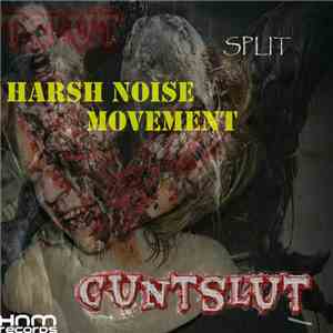 CuntSlut / Harsh Noise Movement - CuntSlut / HNM Split EP download free