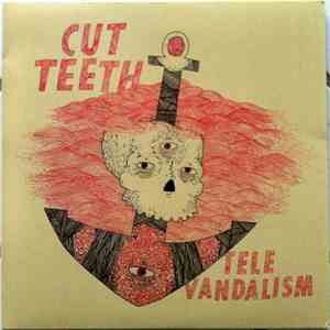 Cut Teeth - Televandalism download free
