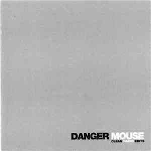 Danger Mouse - The Grey Album (Clean Radio Edits) download free