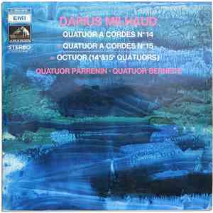 Darius Milhaud, Quatuor Parrenin • Quatuor Bernède - Quatuor À Cordes N°14 + Quatuor À Cordes N°15 = Octuor (14e&15e Quatuors) download free