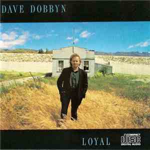 Dave Dobbyn - Loyal download mp3 flac